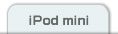 iPod mini�ꗗ