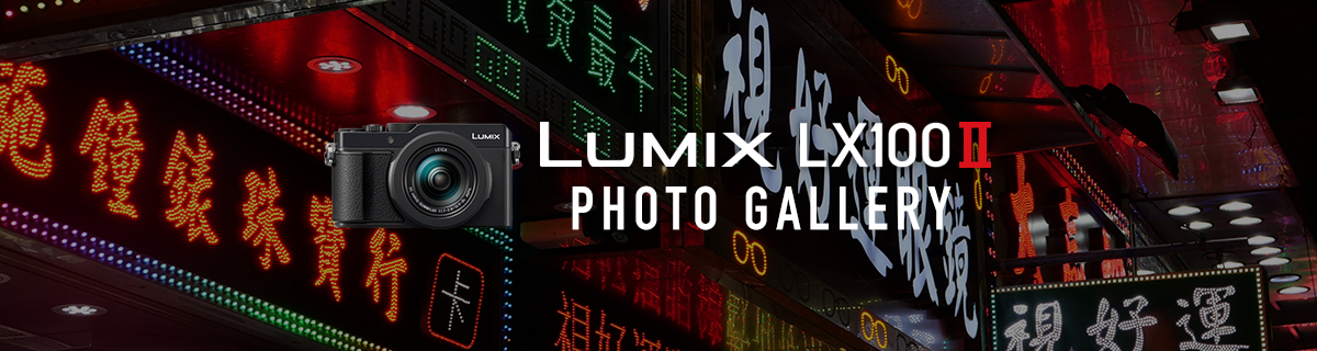 LUMIX LX100MⅡ PHOTO GALLERY