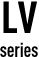 LV series