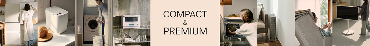 COMPACT ＆ PREMIUM