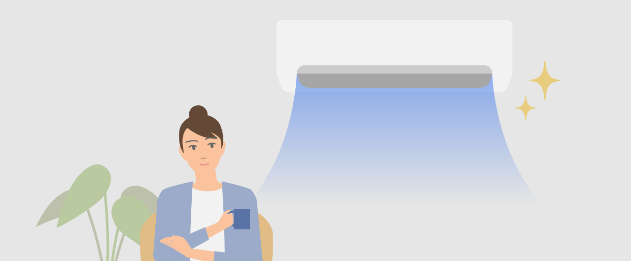 「お部屋の空気もエアコン内部も、ムリせずきれいに」のメインビジュアル、マグカップを片手にきれいなエアコンを見ている人のイラストです