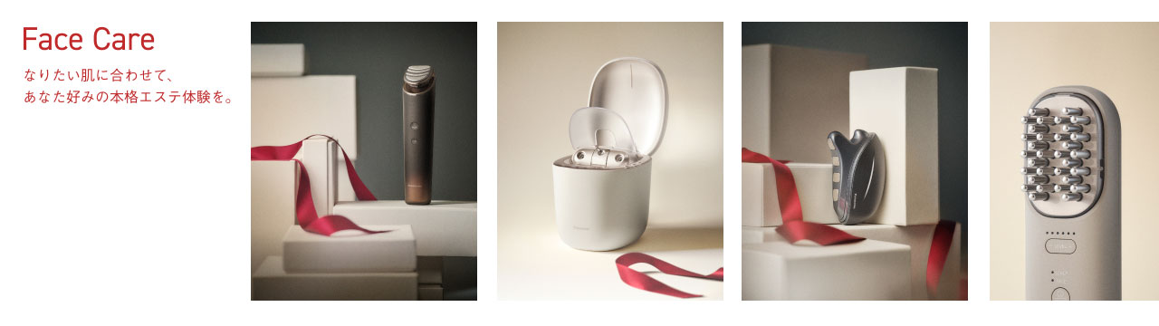 Face Care なりたい肌に合わせて、あなた好みの本格エステ体験を。