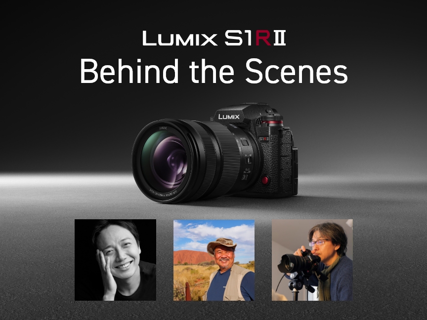 LUMIX S1RM2 Behind the Scenes