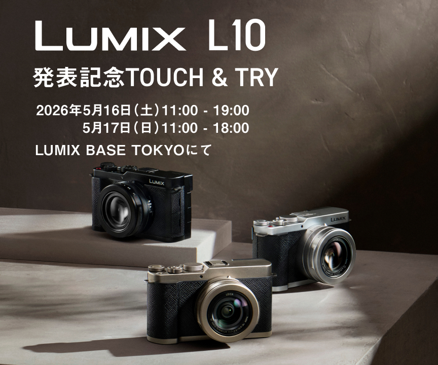 LUMIX L10 TOUCH and TRY