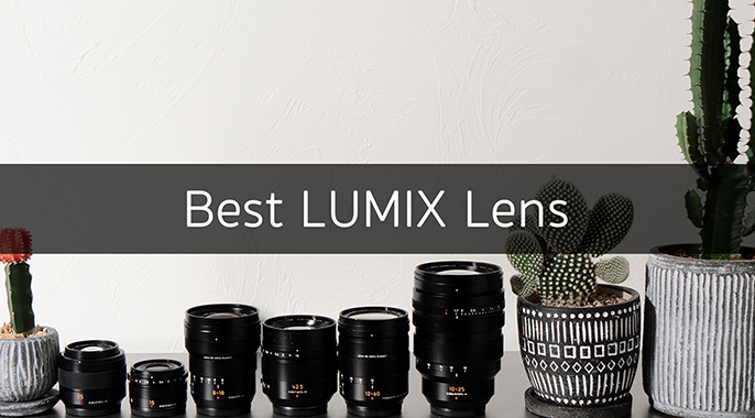 Best LUMIX Lens