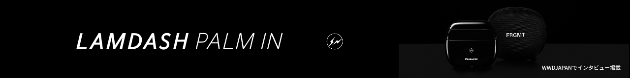 LAMDASH PALM IN WWD JAPANでインタビュー掲載